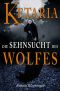 [Ketaria 05] • Die Sehnsucht des Wolfes